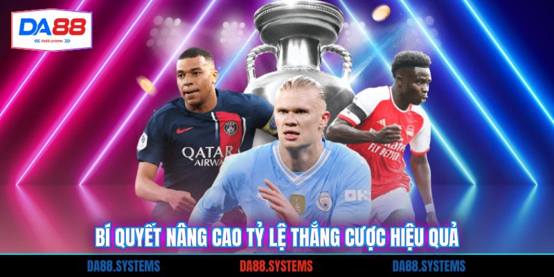 Bí quyết nâng cao tỷ lệ thắng cược hiệu quả