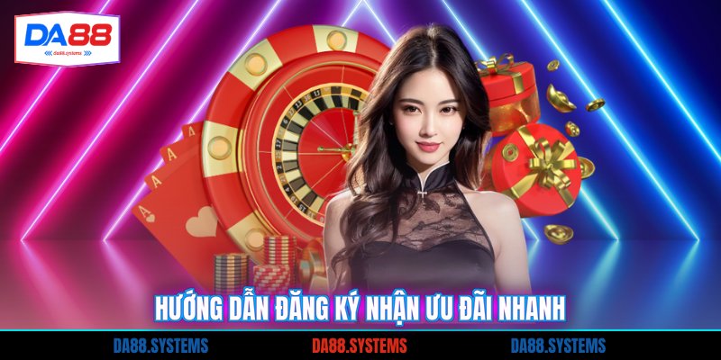 Hướng dẫn đăng ký nhận ưu đãi nhanh