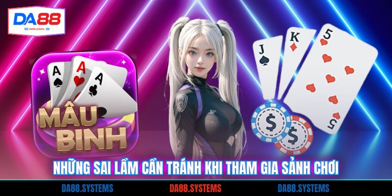 Những sai lầm cần tránh khi tham gia sảnh chơi